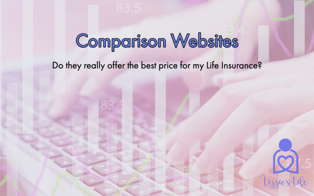 Why do people use Comparison Websites for their Life Insurance?