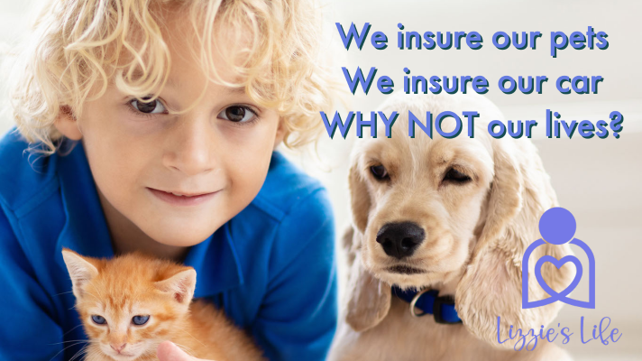 Why Do We Insure out Pet, Our Car and Not Our Life?